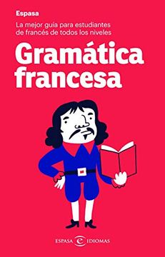 portada Gramática Francesa: La Mejor Guía Para Estudiantes de Francés de Todos los Niveles (Espasa Idiomas) (in Spanish)