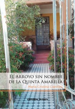 portada El Arroyo sin nombre de la Quinta Amarilla (in Spanish)