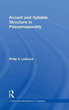 portada Accent & Syllable Structure in Passamaquoddy (Outstanding Dissertations in Linguistics) (en Inglés)