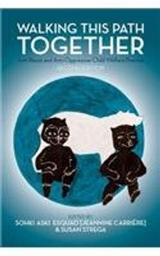 portada Walking This Path Together: Anti-Racist and Anti-Oppressive Child Welfare Practice, 2nd Edition (en Inglés)