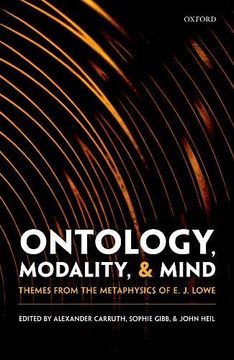 portada Ontology, Modality, and Mind: Themes From the Metaphysics of e. J. Lowe (en Inglés)