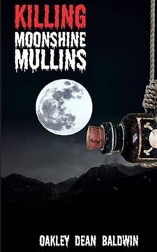 portada Killing "Moonshine" Mullins: And the Aftermath (en Inglés)
