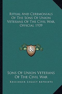 portada ritual and ceremonials of the sons of union veterans of the civil war, official 1939