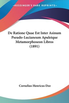 portada De Ratione Quae Est Inter Asinum Pseudo-Lucianeum Apuleique Metamorphoseon Libros (1891) (en Latin)