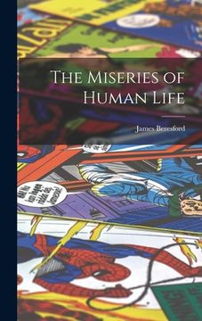 portada The Miseries of Human Life (en Inglés)