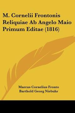 portada m. cornelii frontonis reliquiae ab angelo maio primum editae (1816) (en Inglés)