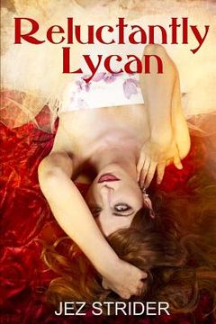 portada Reluctantly Lycan (in English)