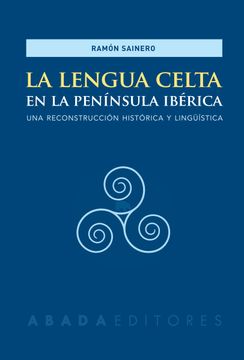 portada La Lengua Celta en la Península Ibérica (in Spanish)