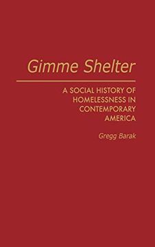portada Gimme Shelter: A Social History of Homelessness in Contemporary America (en Inglés)