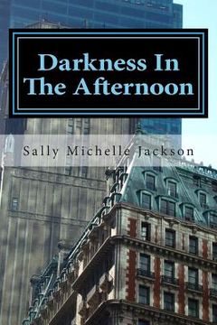 portada Darkness In The Afternoon (en Inglés)