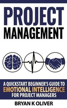portada Project Management: A quickstart beginner's guide to emotional intelligence for project managers (en Inglés)