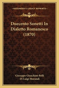 portada Duecento Sonetti in Dialetto Romanesco (1870) (en Italiano)