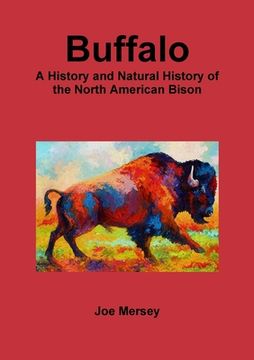 portada Buffalo: A History and Natural History of the North American Bison (en Inglés)