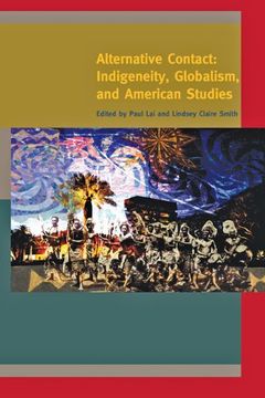 portada Alternative Contact: Indigeneity, Globalism, and American Studies (in English)