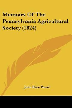 portada memoirs of the pennsylvania agricultural society (1824) (in English)