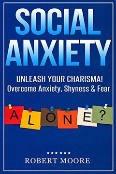portada Social Anxiety: Social Skills Training - Unleash Your Charisma! Overcome Anxiety, Shyness & Fear (in English)