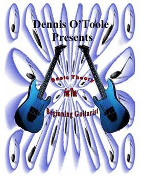 portada Dennis O'Toole Presents Basic Theory For The Beginning Guitarist: Basic Theory For The Beginning Guitarist (en Inglés)