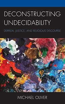 portada Deconstructing Undecidability: Derrida, Justice, and Religious Discourse (en Inglés)
