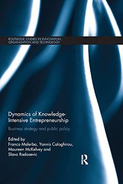 portada Dynamics of Knowledge Intensive Entrepreneurship: Business Strategy and Public Policy (Routledge Studies in Innovation, Organizations and Technology) 