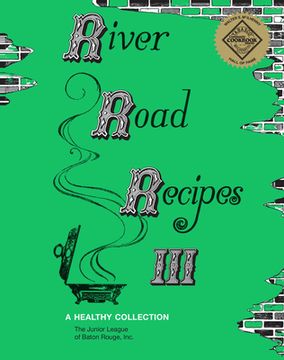 portada River Road Recipes III: A Healthy Collection (en Inglés)