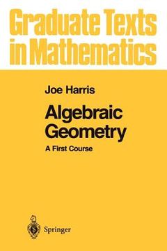 portada algebraic geometry: a first course (en Inglés)