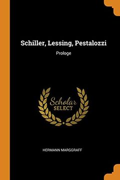 portada Schiller, Lessing, Pestalozzi: Prologe (en Inglés)