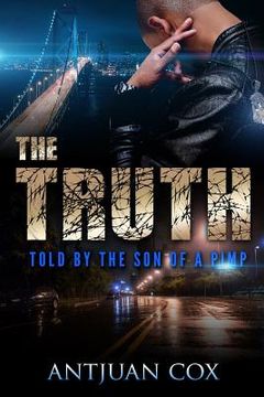 portada The Truth: Told by the Son of a Pimp (en Inglés)