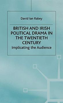 portada British and Irish Political Drama in the Twentieth Century: Implicating the Audience (en Inglés)