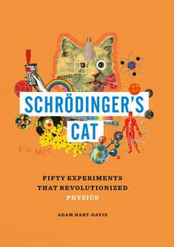 portada Schrödinger's Cat: Fifty Experiments That Revolutionized Physics (en Inglés)