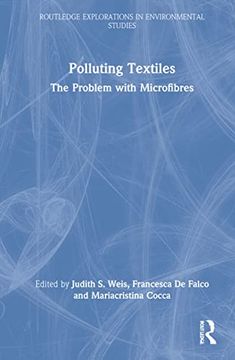 portada Polluting Textiles: The Problem With Microfibres (Routledge Explorations in Environmental Studies) (in English)