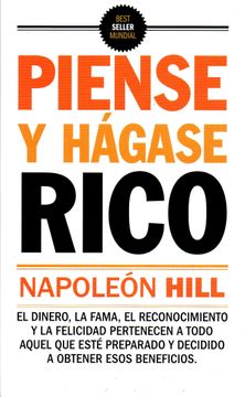 Libro Piense y Hagase Rico, Napoleon Hill, ISBN 9788494274787. Comprar en  Buscalibre