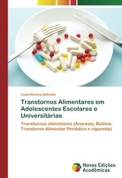 portada Transtornos Alimentares em Adolescentes Escolares e Universitárias: Transtornos Alimentares (Anorexia, Bulimia, Transtorno Alimentar Periódico e Vigorexia) (en Portugués)