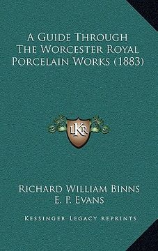 portada a guide through the worcester royal porcelain works (1883) (en Inglés)