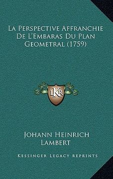 portada la perspective affranchie de l'embaras du plan geometral (1759) (en Inglés)