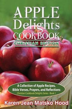 portada Apple Delights Cookbook, Christian Edition
