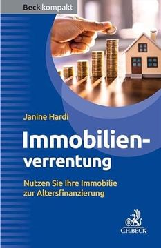 portada Immobilienverrentung: Nutzen sie Ihre Immobilie zur Altersfinanzierung (Beck Kompakt) (en Alemán)