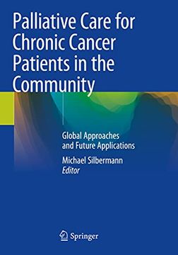 portada Palliative Care for Chronic Cancer Patients in the Community: Global Approaches and Future Applications