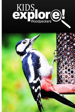 portada Woodpeckers - Kids Explore: Animal books nonfiction - books ages 5-6