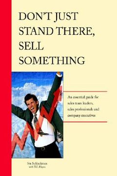 portada don't just stand there - sell something (en Inglés)