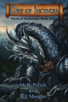 portada Orb of Incendia: Mysts of Santerrian Book Two (Volume 2)