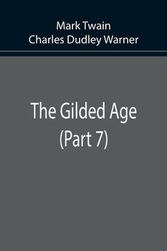 portada The Gilded Age (Part 7) (en Inglés)