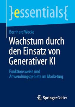 portada Wachstum Durch den Einsatz von Generativer ki: Funktionsweise und Anwendungsgebiete im Marketing (en Alemán)