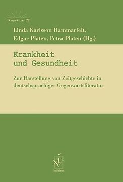 portada Krankheit und Gesundheit zur Darstellung von Zeitgeschichte in Deutschsprachiger Gegenwartsliteratur (en Alemán)