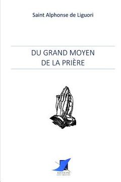portada Du Grand Moyen de la Prière (en Francés)