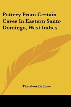 portada pottery from certain caves in eastern santo domingo, west indies (en Inglés)
