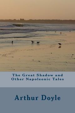 portada The Great Shadow and Other Napoleonic Tales (en Inglés)
