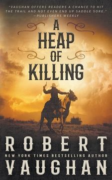 portada A Heap of Killing: A Classic Western Adventure (en Inglés)