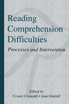 Reading Comprehension Difficulties: Processes and Intervention (en Inglés)
