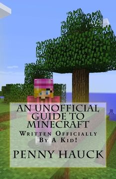 portada An Unofficial Guide to Minecraft: For Kids by a Kid! (en Inglés)