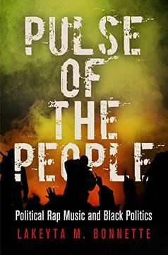 portada Pulse of the People: Political rap Music and Black Politics (American Governance: Politics, Policy, and Public Law) 